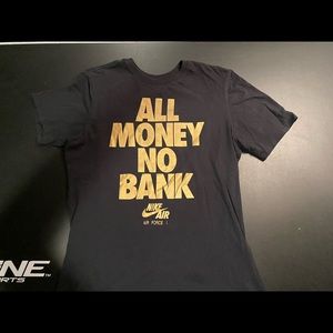 Nike AF1 “All Money No Bank” Tee